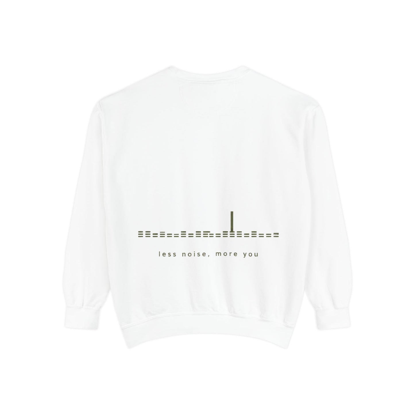 Minimalist 'Less Noise, More You' Sweatshirt